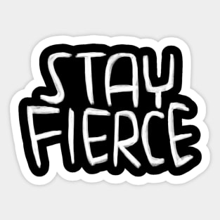 Stay Fierce, fierce typography Sticker